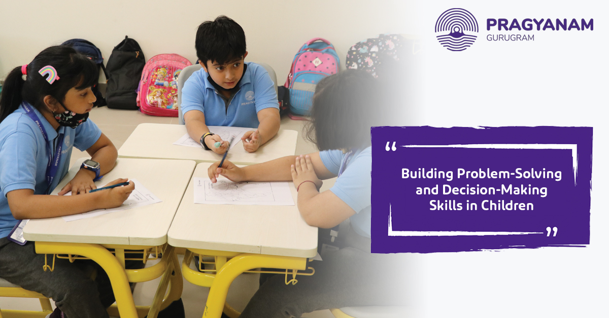 Building Problem-Solving and Decision-Making Skills in Children