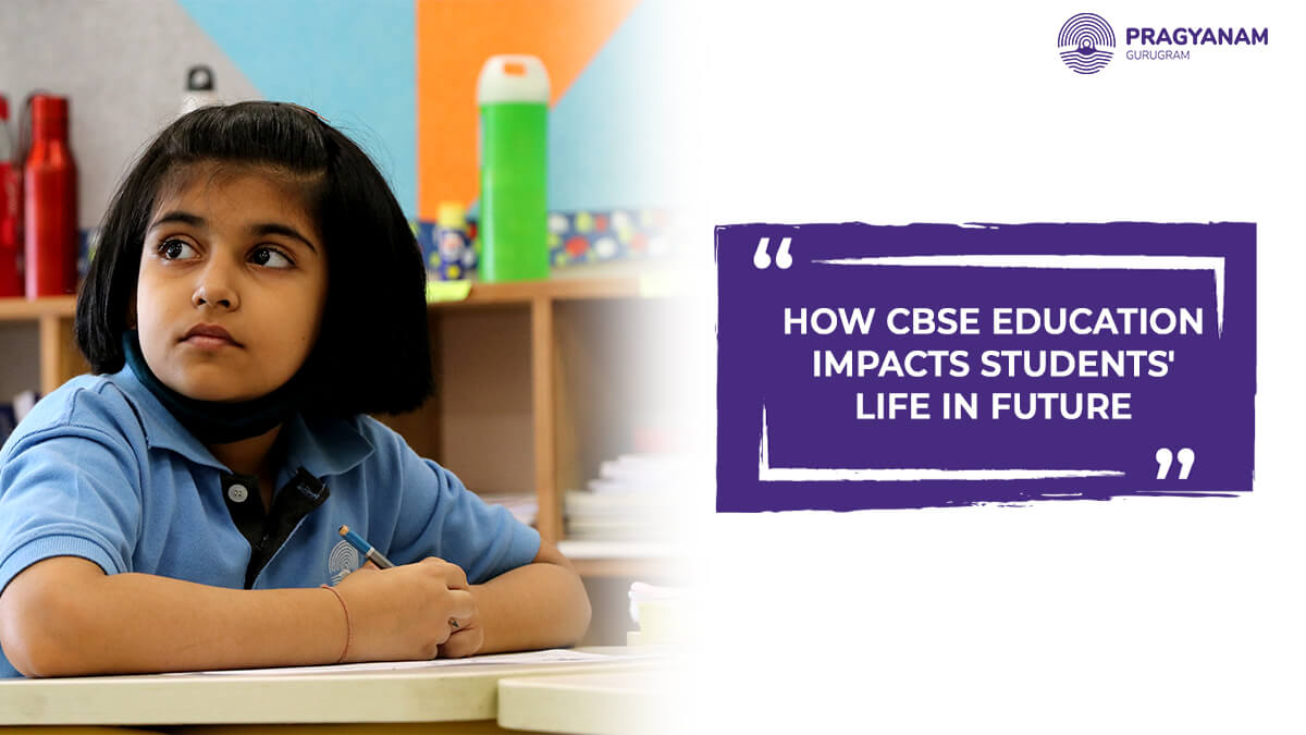 How CBSE Education Impacts Students' Life