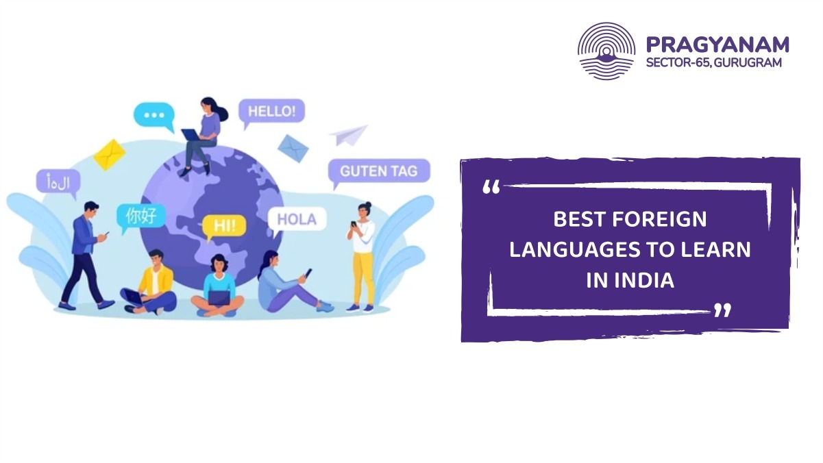 6 Foreign Languages to Learn in India in 2025 and Their Benefits